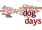 Wordle using the song "Dog Days Are Over" by Florence + the Machine